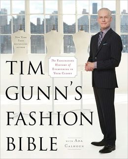 Project Runway Tim Gunn's fashion Bible