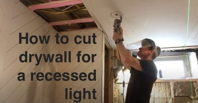 how to cut drywall hole recessed light