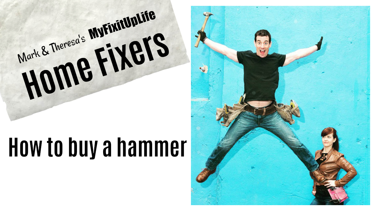 How to buy a hammer MyFixitUpLife