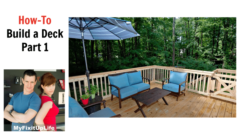 how to build a deck - part 1 - myfixituplife