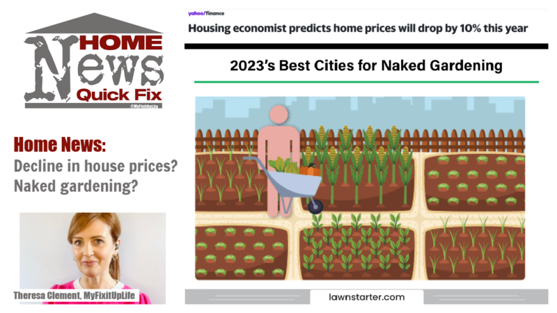 house prices decline
naked gardening
myfixituplife news