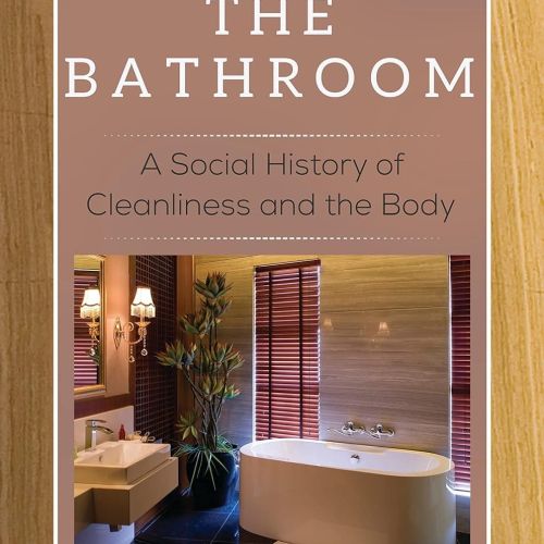 The Bathroom history bathroom cleanliness book